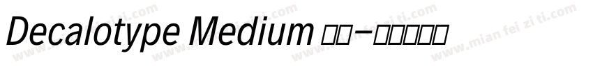 Decalotype Medium 常规字体转换